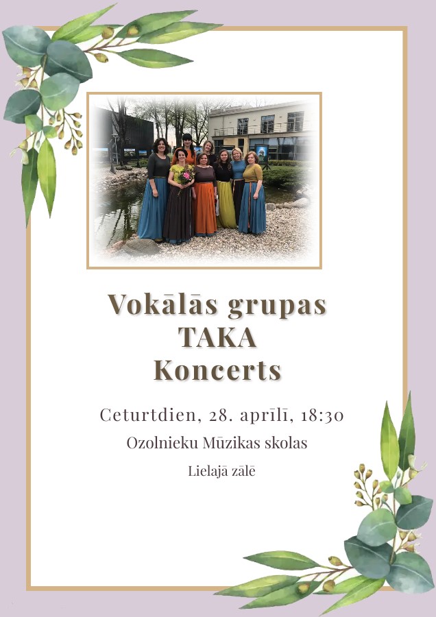 Vokālās grupas “TAKA” koncerts 28.aprīlī 18:30